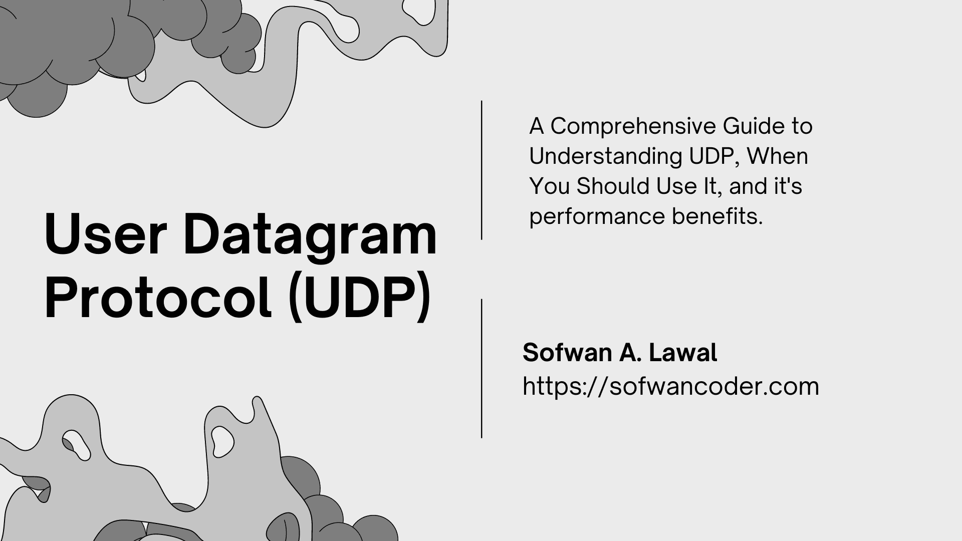 User Datagram Protocol (UDP): How to Use it in the right place, at the right time.